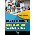 Bank & lembaga keuangan lain : Teori dan kebijakan